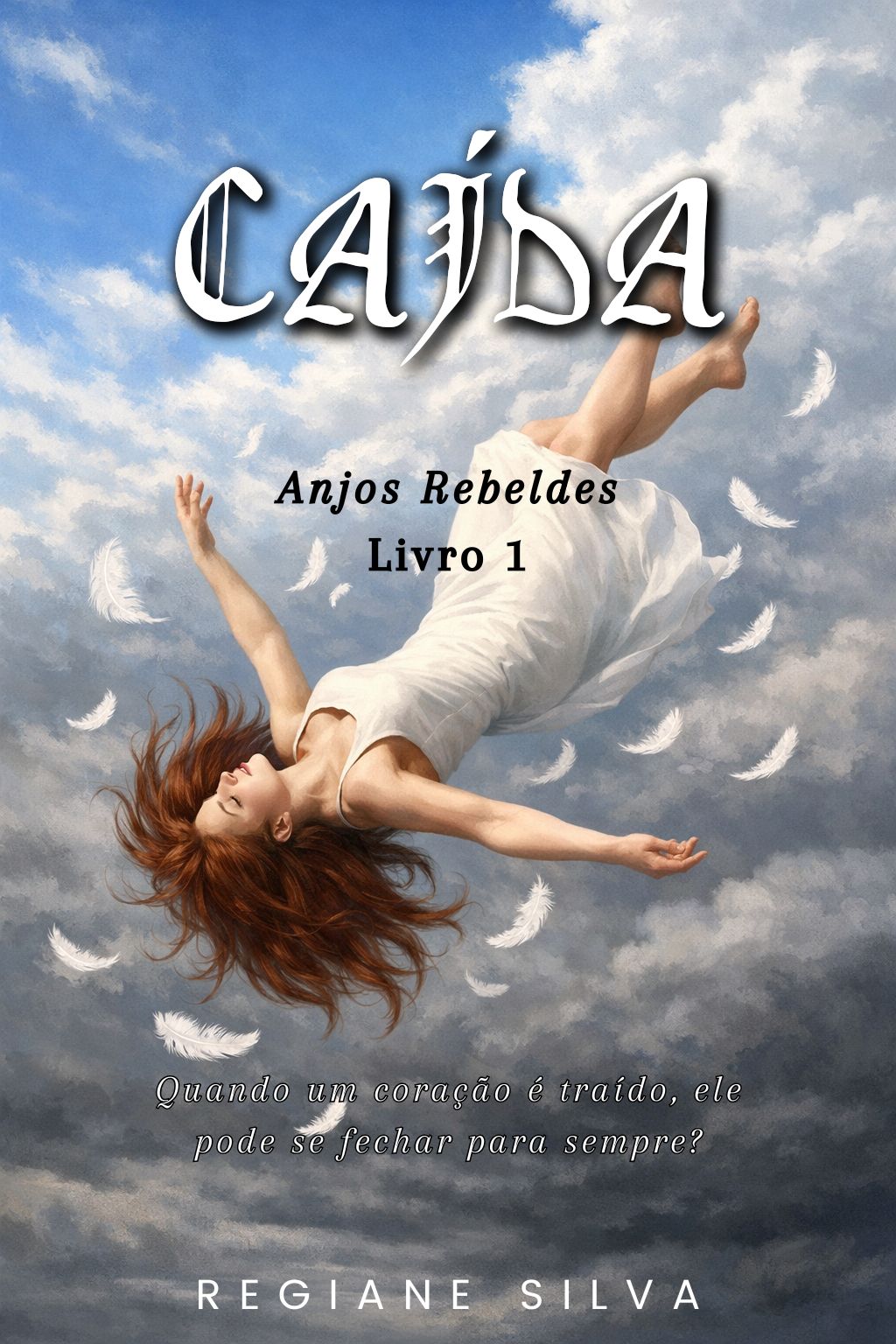Caída (Anjos Rebeldes – Livro 1) Caída (Anjos Rebeldes – Livro 1)