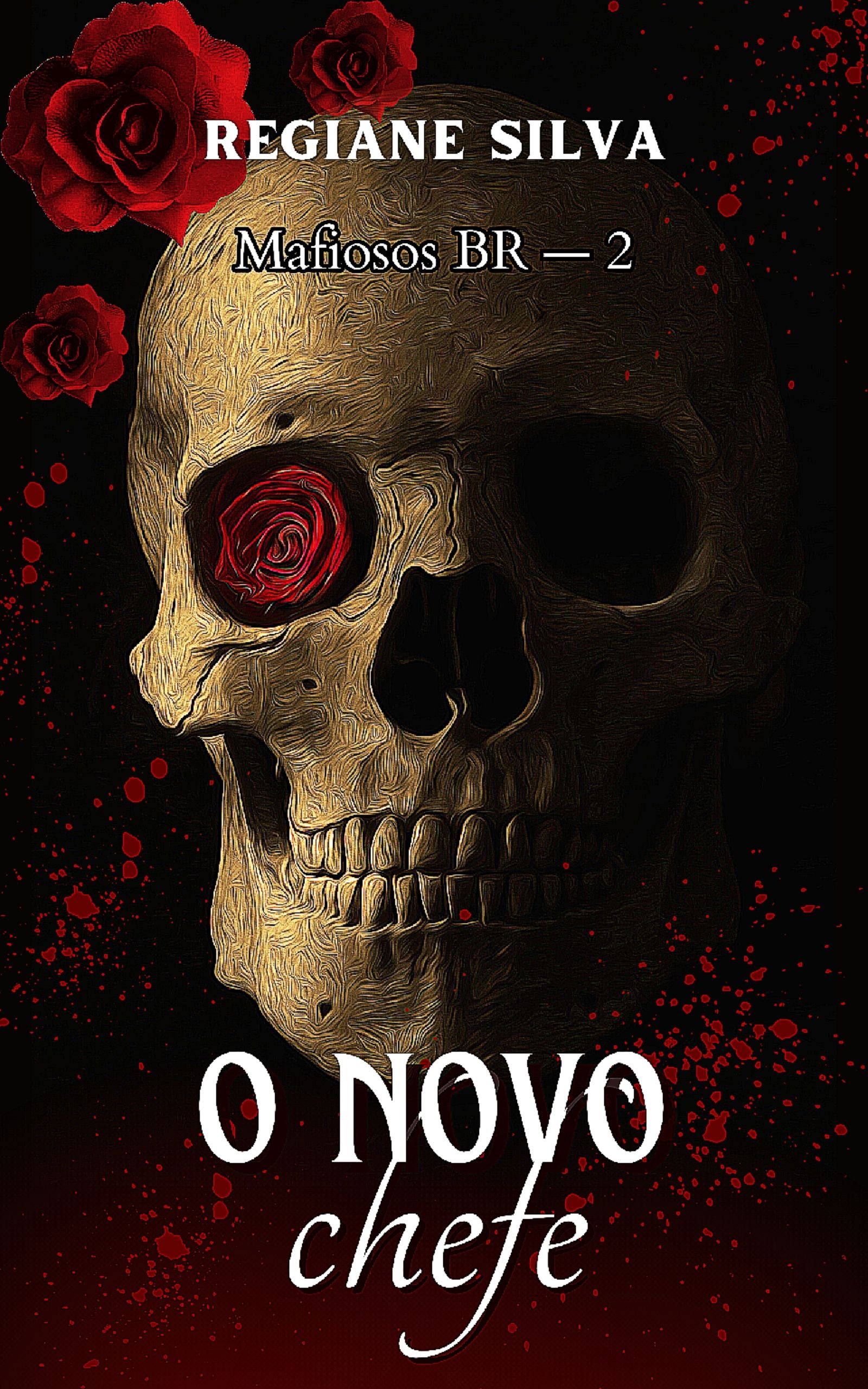 O Novo Chefe – Mafiosos BR – Livro 2